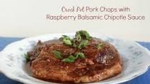 Crock Pot Pork Chops with Raspberry Balsamic Chipotle Sauce Crock Pot Pork Chops with Raspberry Balsamic Chipotle Sauce