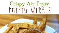 Crispy Air Fryer Potato Wedges Crispy Air Fryer Potato Wedges