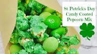 St Patrick's Day Candy Coated Popcorn Mix St Patrick's Day Candy Coated Popcorn Mix