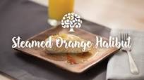 Steamed Orange Halibut Steamed Orange Halibut