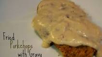 Fried Porkchops with Gravy Fried Porkchops with Gravy
