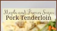 Slow Cooker Maple and Brown Sugar Pork Tenderloin Slow Cooker Maple and Brown Sugar Pork Tenderloin