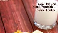 Toovar Dal and Mixed Vegetable Masala Khichdi recipe - How to make Toovar Dal and Mixed Vegetable Masala Khichdi Toovar Dal and Mixed Vegetable Masala Khichdi recipe - How to make Toovar Dal and Mixed Vegetable Masala Khichdi