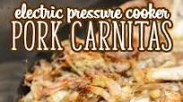 Electric Pressure Cooker Pork Carnitas Recipe Electric Pressure Cooker Pork Carnitas Recipe
