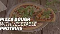 Pizza Dough with Vegetable Proteins Pizza Dough with Vegetable Proteins