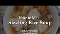 How To make Sizzling Rice Soup 2 (Chicken) How To make Sizzling Rice Soup 2 (Chicken)