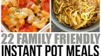 Family Friendly Instant Pot Meals Family Friendly Instant Pot Meals