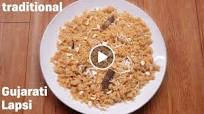 Gujarati Lapsi Recipe | Traditional Lapsi Halwa Recipe| ઘઉંના લોટની લાપસી બનાવવાની રીત Gujarati Lapsi Recipe | Traditional Lapsi Halwa Recipe| ઘઉંના લોટની લાપસી બનાવવાની રીત