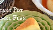Instant Pot Caramel Flan Instant Pot Caramel Flan