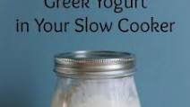 Homemade Greek Yogurt in Your Slow Cooker Homemade Greek Yogurt in Your Slow Cooker