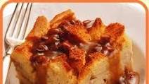 Famous Dave's Bread Pudding with Plantation Praline Sauce Famous Dave's Bread Pudding with Plantation Praline Sauce
