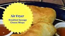 Air Fryer Breakfast Sausage Wraps Air Fryer Breakfast Sausage Wraps