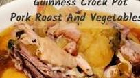 Guinness Crock Pot Pork Roast And Vegetables Recipe Guinness Crock Pot Pork Roast And Vegetables Recipe