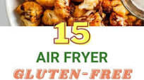15 Healthy Gluten-Free And Dairy-Free Air Fryer Recipes 15 Healthy Gluten-Free And Dairy-Free Air Fryer Recipes
