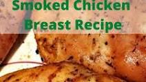 Smoked Chicken Breast Recipe Smoked Chicken Breast Recipe
