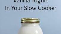 How to Make Vanilla Yogurt in Your Crock Pot How to Make Vanilla Yogurt in Your Crock Pot
