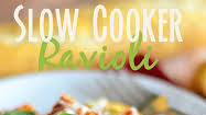 Slow Cooker Ravioli Slow Cooker Ravioli