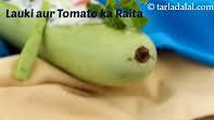 Lauki Aur Tomato ka Raita recipe - How to make Lauki Aur Tomato ka Raita Lauki Aur Tomato ka Raita recipe - How to make Lauki Aur Tomato ka Raita