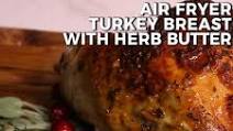 Air-Fried Turkey Breast with Herb Butter Air-Fried Turkey Breast with Herb Butter