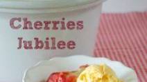 Cherries Jubilee Cherries Jubilee