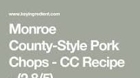 Monroe County-Style Pork Chops - CC Recipe - (3.1/5) Monroe County-Style Pork Chops - CC Recipe - (3.1/5)