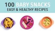 100 Healthy Snacks for Baby 100 Healthy Snacks for Baby