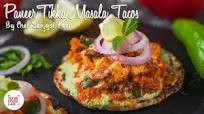 Paneer Tikka Masala Tacos Recipes | Chef Sanjyot Keer | Your Food Lab Paneer Tikka Masala Tacos Recipes | Chef Sanjyot Keer | Your Food Lab