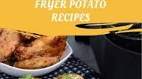 13 BEST AIR FRYER POTATO RECIPES 13 BEST AIR FRYER POTATO RECIPES