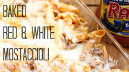 Baked Red and White Mostaccioli Baked Red and White Mostaccioli