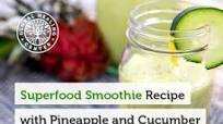Superfood Smoothie Recipe with Pineapple and Cucumber Superfood Smoothie Recipe with Pineapple and Cucumber