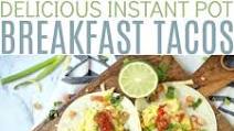 Instant Pot Breakfast Tacos Instant Pot Breakfast Tacos