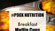 P90X EGG RECIPES: Breakfast Muffin Cups to Go P90X EGG RECIPES: Breakfast Muffin Cups to Go