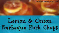 Lemon & Onion Barbeque Pork Chops Lemon & Onion Barbeque Pork Chops