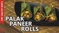 Palak Paneer Rolls recipe by Chef Sanjyot Keer Palak Paneer Rolls recipe by Chef Sanjyot Keer