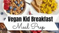 Vegan Recipe for Kids 7 Day Breakfast Meal Plan Vegan Recipe for Kids 7 Day Breakfast Meal Plan