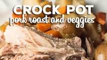 Crock Pot Pork Roast and Veggies Crock Pot Pork Roast and Veggies
