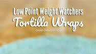 Low Point Weight Watchers Tortilla Recipe Sandwich Wraps Low Point Weight Watchers Tortilla Recipe Sandwich Wraps