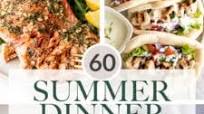 60+ Summer Dinner Mains 60+ Summer Dinner Mains