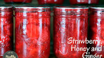 Strawberry, Honey and Ginger Preserves Strawberry, Honey and Ginger Preserves