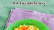 Mashed Vegetables for Babies | How to introduce mashed foods to babies|Baby Food Mashed Vegetables for Babies | How to introduce mashed foods to babies|Baby Food