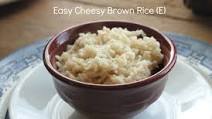 Easy Cheesy Brown Rice (E) Easy Cheesy Brown Rice (E)