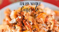 Italian Noodle Casserole Italian Noodle Casserole