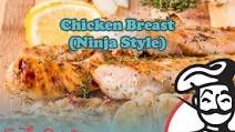 Chicken Breast (Ninja Style) Chicken Breast (Ninja Style)