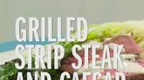 Grilled Strip Steak and Caesar Salad Grilled Strip Steak and Caesar Salad