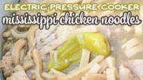 Electric Pressure Cooker Mississippi Chicken Noodles Electric Pressure Cooker Mississippi Chicken Noodles