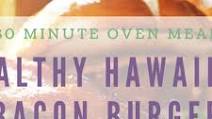 Healthy Hawaiian Bacon Burgers | 30 Min | AIP & LEAP Diet Healthy Hawaiian Bacon Burgers | 30 Min | AIP & LEAP Diet