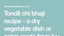 Tondli chi bhaji recipe (Maharashtrian style tendli sabzi) Tondli chi bhaji recipe (Maharashtrian style tendli sabzi)