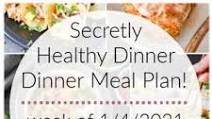 Healthy Dinner Meal Plan Week of 1/4/2021 Grocery List Healthy Dinner Meal Plan Week of 1/4/2021 Grocery List