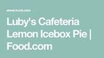 Luby's Cafeteria Lemon Icebox Pie Luby's Cafeteria Lemon Icebox Pie