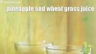 pineapple and wheat grass juice recipe | Indian pineapple wheat grass shots | healthy wheat grass juice with pineapple and mint | pineapple and wheat grass juice recipe | Indian pineapple wheat grass shots | healthy wheat grass juice with pineapple and mint |